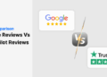 Trustpilot vs Google reviews: Best choice for businesses